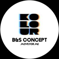B&S Concept - Move For Me
