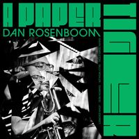 Dan Rosenboom - A Paper Tiger