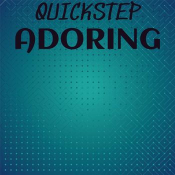 Various Artists - Quickstep Adoring