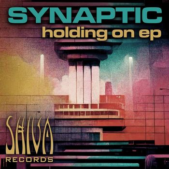 Synaptic - Holding On EP
