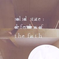Solid State - Defenders of The Faith