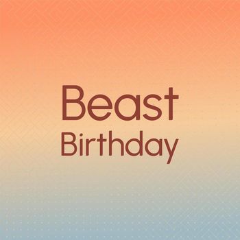 Various Artists - Beast Birthday