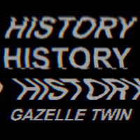 Gazelle Twin - History (Extended Version)