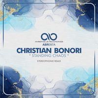 Christian Bonori - Standing Chaos (Stereophonie Remix)
