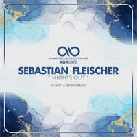 Sebastian Fleischer - Nights Out (Schön & Sturm Remix)