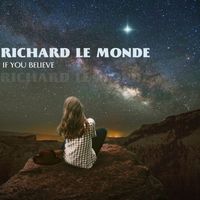 Richard Le Monde - If You Believe