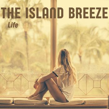 Life - The Island Breeze