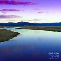 Dash Ibiza - The Lost (Epic Mix)