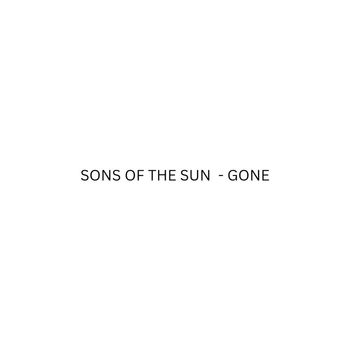 Sons of the Sun - Gone