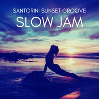 Santorini Sunset Groove - Slow Jam