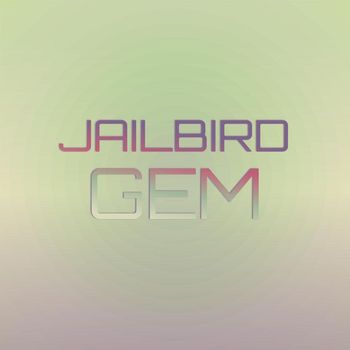 Various Artists - Jailbird Gem