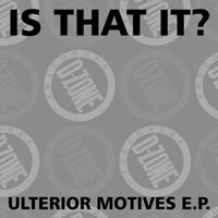 is that it? - Ulterior Motives E​.​p.