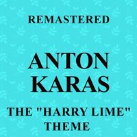 Anton Karas - The "Harry Lime" Theme (Remastered)