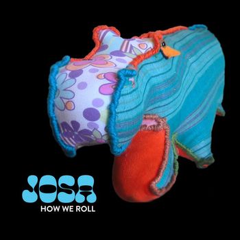 Josa - How We Roll