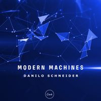 Danilo Schneider - Modern Machines