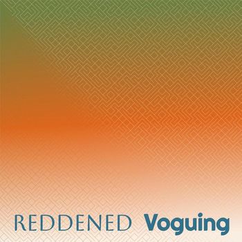 Various Artists - Reddened Voguing