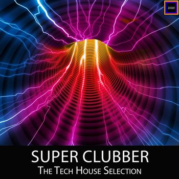 Various Artists - Super Clubber (The Tech House Selection) (Explicit)