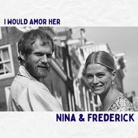 Nina & Frederick - I Would Amor Her