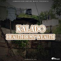 Kalado & Roc - Health Is My Wealth