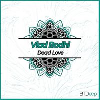 Vlad Bodhi - Dead Love