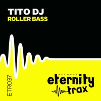 Tito Dj - Roller Bass