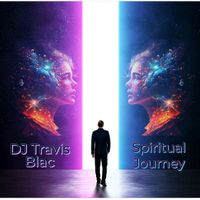 DJ Travis Blac - Spiritual Journey