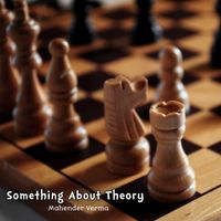 Mahender Verma - Something About Theory