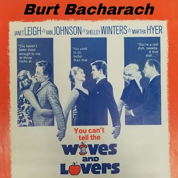Burt Bacharach - Wives and Lovers