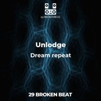 Unlodge - Dream repeat
