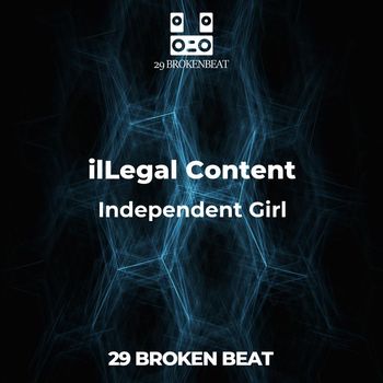 ilLegal Content - Independent Girl