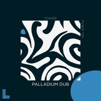 coaxer - Palladium Dub