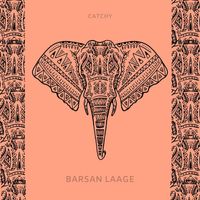 Catchy - Barsan Laage
