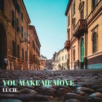 Lucie - You Make Me Move