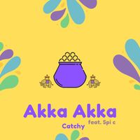 Catchy - Akka Akka (feat. Spi C)