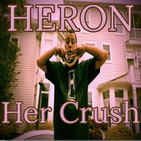 Heron - Her Crush (Explicit)