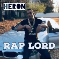 Heron - Rap Lord (Explicit)