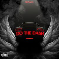 Menace - Do The Dash (Explicit)
