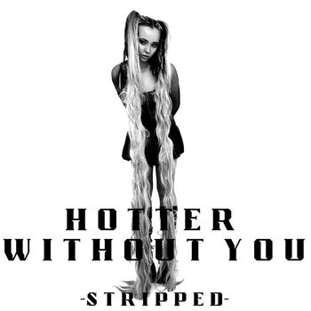 Gia Lily - Hotter Without You (Stripped)