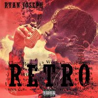 Ryan Joseph - RETRO (Explicit)