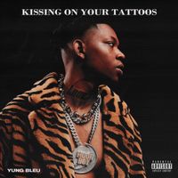 Yung Bleu - Kissing On Your Tattoos (Explicit)