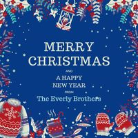The Everly Brothers - Merry Christmas and A Happy New Year from The Everly Brothers (Explicit)