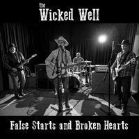 The Wicked Well - False Starts and Broken Hearts (Explicit)
