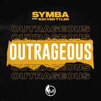 Symba - Outrageous (feat. Rayven Tyler) (Explicit)