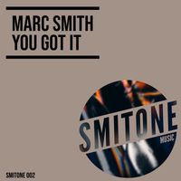 Marc Smith - You Got It