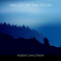 Robert Dahlström - Valley Of The Moon