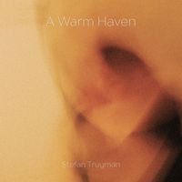 Stefan Truyman - A Warm Haven