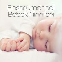 Bebek Uyku Ninnileri - Enstrümantal Bebek Ninnileri