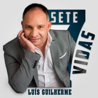 Luís Guilherme - Sete Vidas