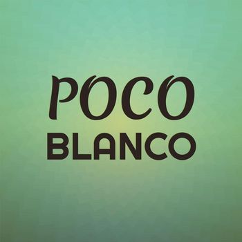 Various Artists - Poco Blanco