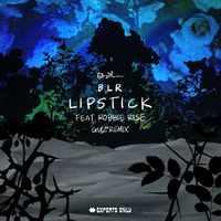 Blr - Lipstick (feat. Robbie Rise) (GUZ Remix)